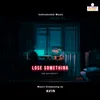 About Lose Something Song
